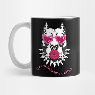 My pitbull Is My Valentine Mug